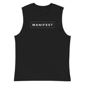 Manifest Tank Top  Muscle Shirt